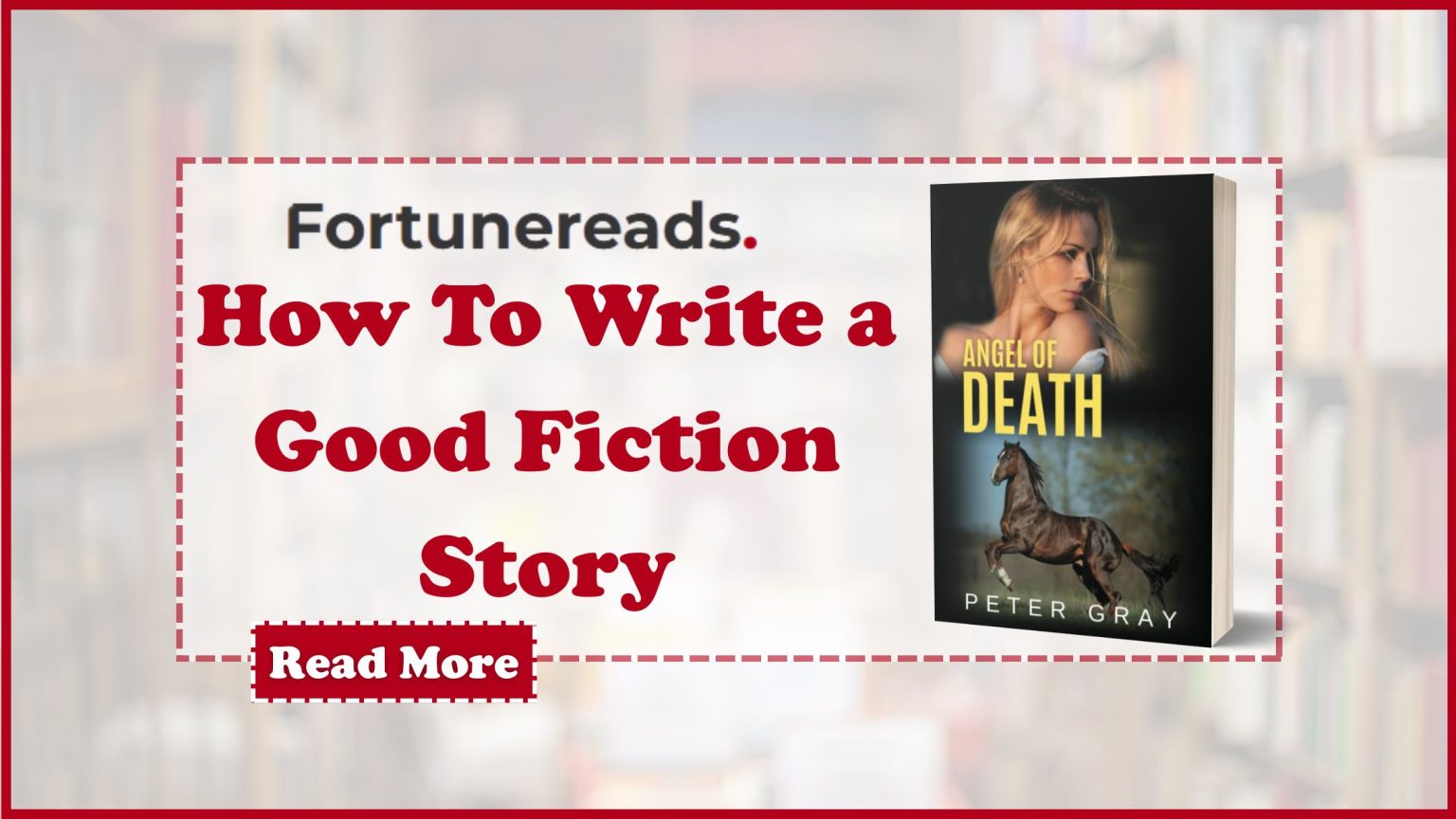 How To Write a Good Fiction Story - Fortune Reads